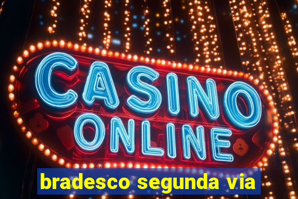 bradesco segunda via